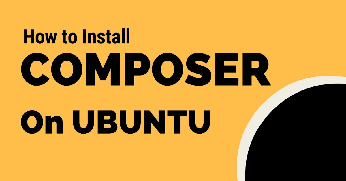 How To Install and Use Composer on Ubuntu